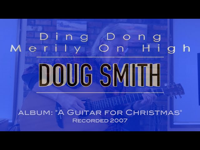 Doug Smith - Ding Dong Merrily on High