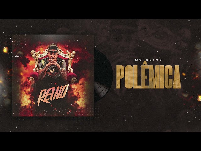 MC REINO - POLÊMICA [FAIXA 3. VIVÊNCIAS]