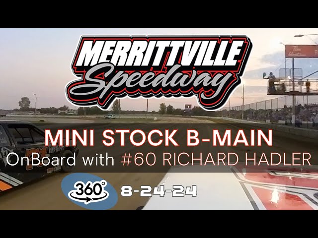 🏁 Merrittville Speedway 8-24-24 INSTA360 CAMERA MINI STOCK B-MAIN RACE - OnBoard 60 Richard Hadler