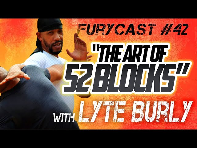 FURYCAST • “52 Blocks” W/ Lyte Burly