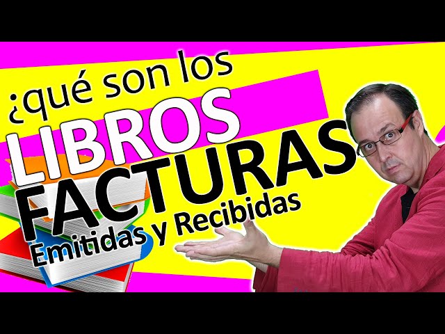 📕📒 LIBRO REGISTRO facturas emitidas y recibidas, Qué son?, Quién esta obligado? - CONTABILIDAD PYMES