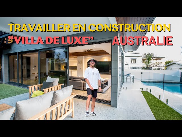 Travailler dans LA CONSTRUCTION ( villa de luxe) / PVT AUSTRALIE