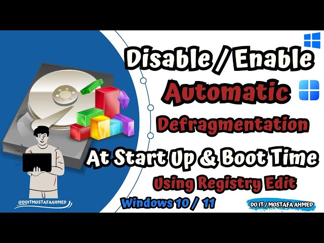 Disable / Enable Automatic Defragmentation at Start Up & Boot Time By Registry Editor #doit_mostafa