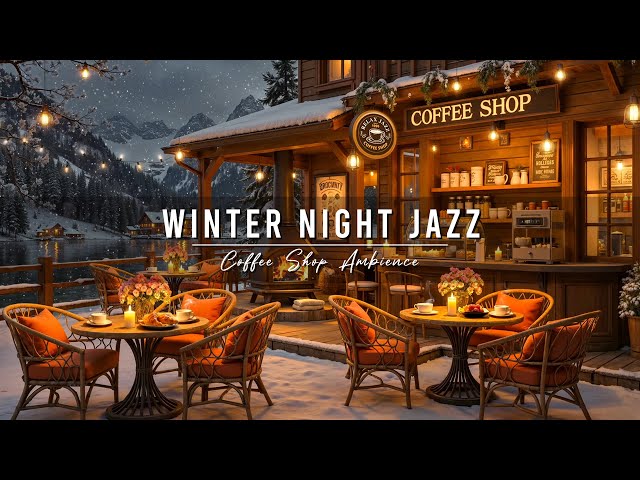 Winter Night Jazz ⛄ Cozy Coffee Porch Ambience with Smooth Jazz Background Music to Relax, Work