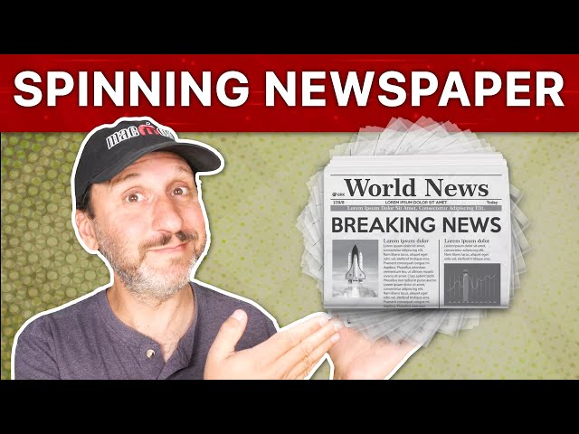 Creating a Spinning Newspaper Effect