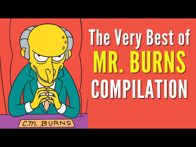 The Very Best of Mr. Burns Moments Compilation