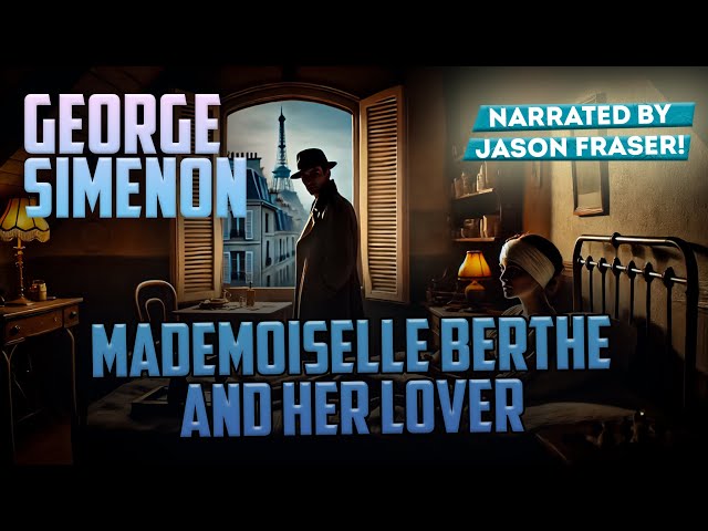 GEORGE SIMENON - MADEMOISELLE BERTHE AND HER LOVER | Detective Tales