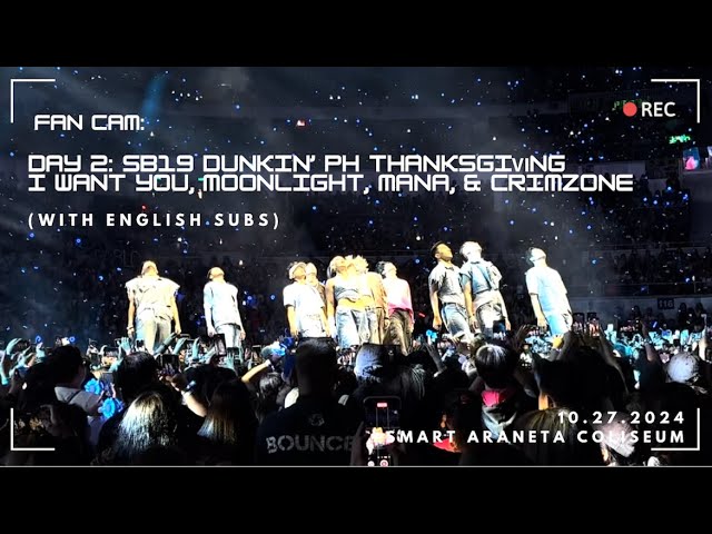 FAN CAM with ENG SUB: Day 2,Part 2: SB19 Dunkin’ PH Thanksgi𝗩𝗜ng- I Want You/Moonlight/MANA/Crimzone