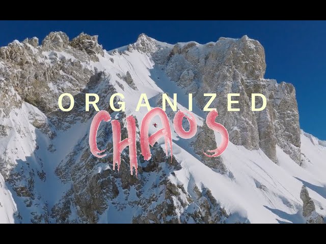 ORGANIZED CHAOS - A Ski Film by Teton Brown