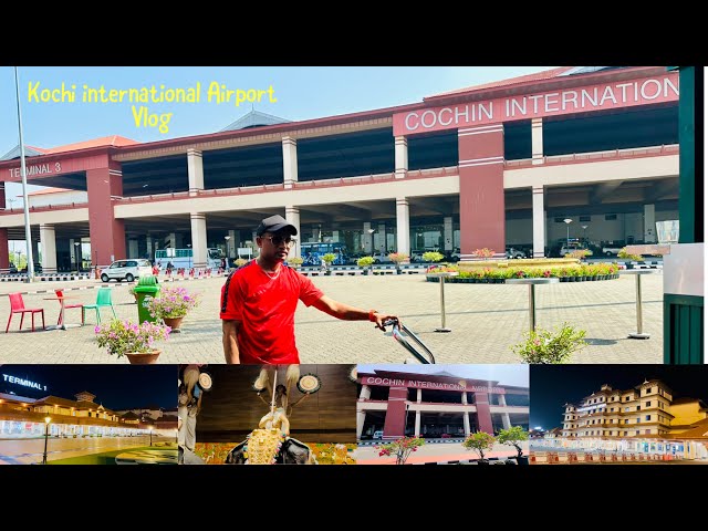 Kochi international airport Vlog || Kochi international airport Vlog