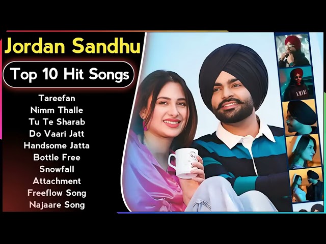 Best Of Jordan Sandhu Songs | Latest Punjabi Songs Jordan Sandhu Songs | All Hits Of Jordan Songs