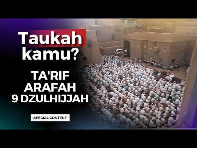 Ta'rif Arafah, (9 Dzulhijjah) Penting Diketahui Simak Sekarang ❗ | Nabawi TV