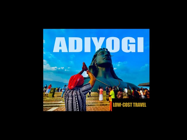 Adiyogi: The Source of Yoga / Coimbatore, / Adiyogi Divya Darshanam /  Isha Foundation