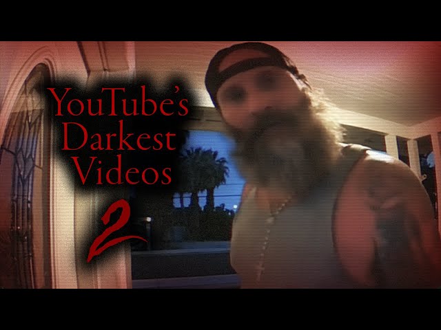 YouTube's Darkest Videos 2