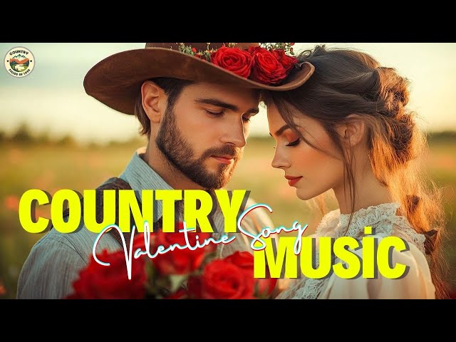 Valentine 💕 True Love in Country Music 🎶 Melodies That Make You Believe Again 🌹