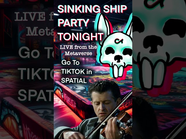 Sinking ship party TONIGHT at TokTok on Spatial.io #sinkingshipparty #deephouse #bardcore