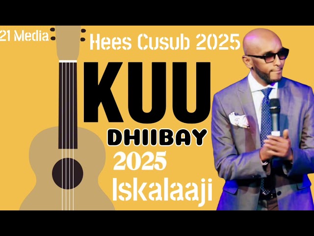 Iskalaaji Hees Cusub Kuu Dhiibay 2025