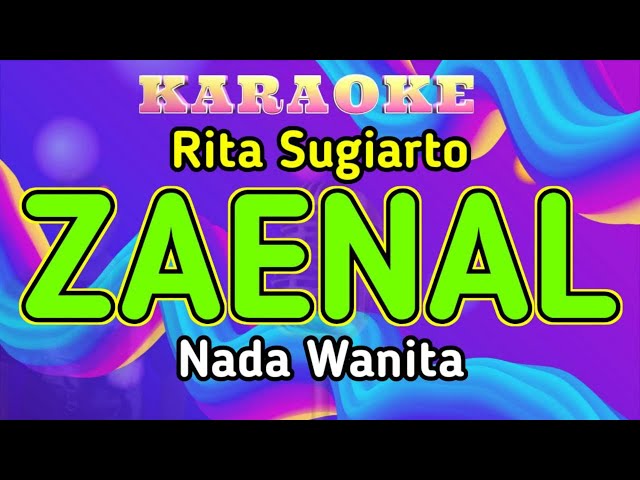 ZAENAL - Karaoke Nada Wanita [ RITA SUGIARTO ]