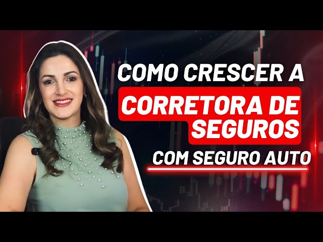 Como Crescer a Corretora de Seguros com Seguro Auto # 322