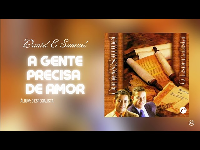 A Gente Precisa De Amor - Daniel E Samuel | Áudio Oficial | Álbum: O Especialista |#NetworkBelém