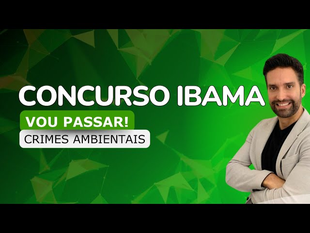 Concurso IBAMA: Crimes ambientais | com André Sócrates