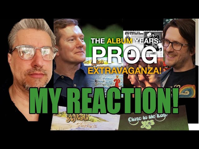 The Album Years | 1972 Yes & Genesis | Steven Wilson + Tim Bowness | My Reaction