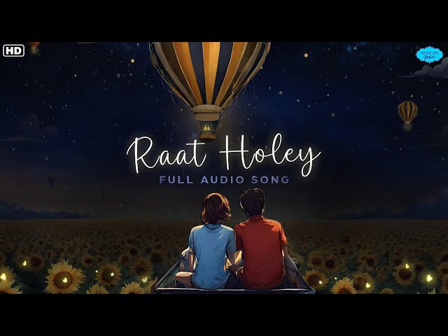 Raat Holey(রাত হলে)|Full Audio Song Lyrical|Banglar Gaan(Indies)|Debayan B,Anis A,Pralay S|SVF Music