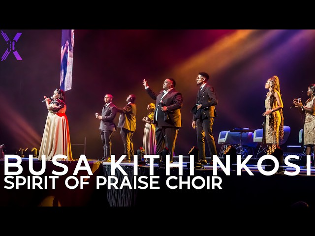 Busa Kithi Nkosi | Spirit Of Praise 10 ft Choir