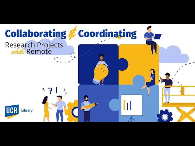 Collaborating and Coordinating Research Projects While Remote