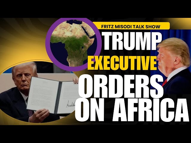 Africa and Trump's Legacy: The Impact of Executive Orders