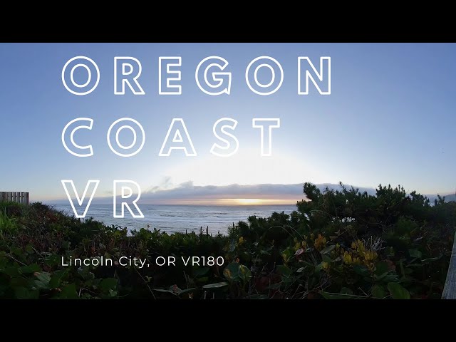 Oregon Coast - Lincoln City, OR - VR180 - 8k