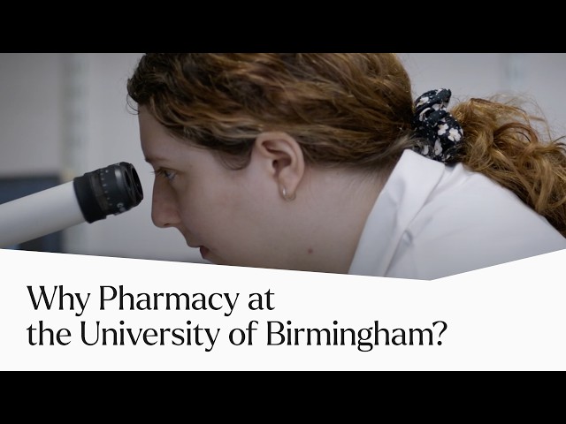 Why study Pharmacy here at University of Birmingham? | University of Birmingham