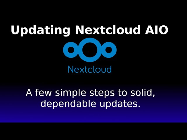 How to Update your Nextcloud All In One (AIO) Install!