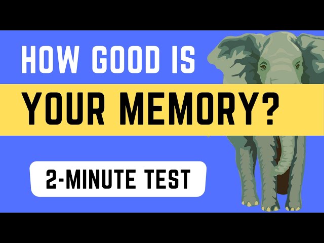 Memory Test : How Good is Your Memory? A 2-Minute Test