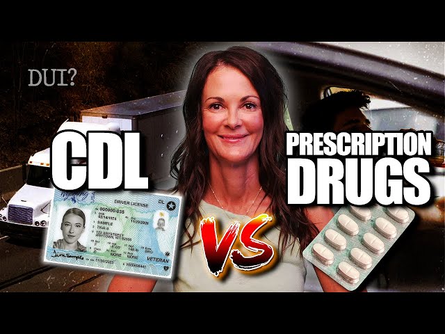 Can You Take Your Prescription Drugs with a CDL?