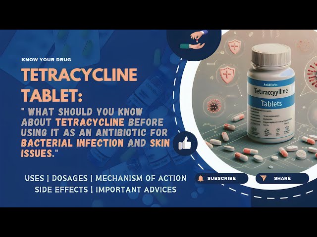 Tetracycline Tablet Explained: Uses, Dosage, Mechanism, Side Effects & Experts Advice | MediInsights