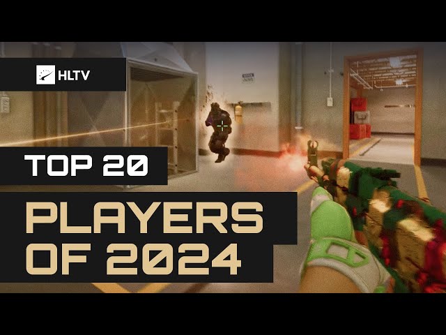 Top 20 players of 2024 - HLTV Fragmovie