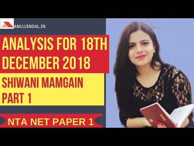 UGC NET JRF  PAPER 1 ANALYSIS FOR 18th DECEMBER 2018 BY SHIWANI MAMGAIN PART 1