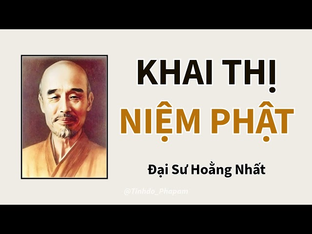 Khai Thị Niệm Phật và Trợ Niệm Lúc Lâm Chung | Đại Sư Hoằng Nhất