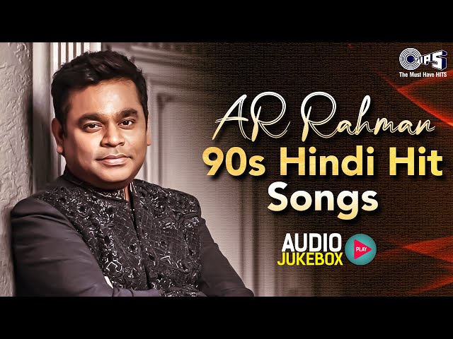 AR Rahman 90s Hindi Hit Songs Audio Jukebox | Hindi Song | 90s Love Songs | Evergreen Bollywood Hits