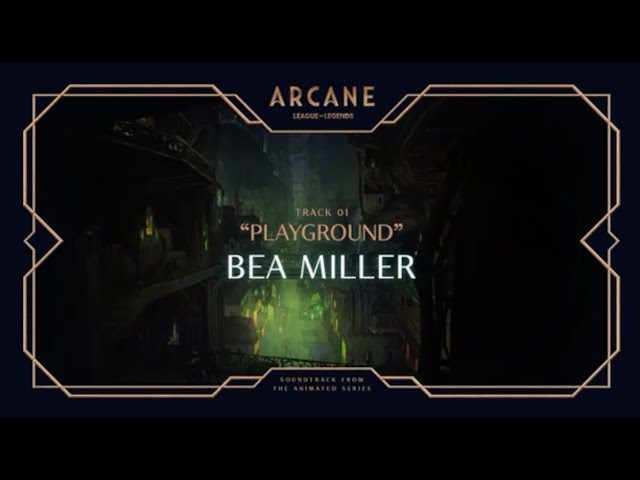 Bea Miller | Playground 1 Hour (League of Legends Arcane)