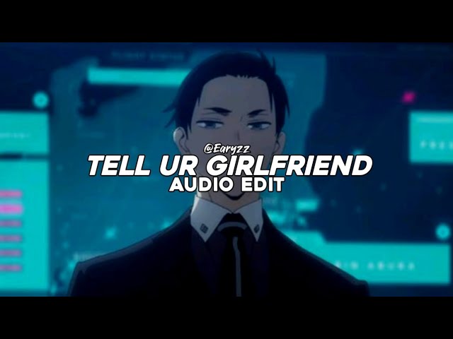 Lay Bankz - Tell Ur Girlfriend [Edit Audio]