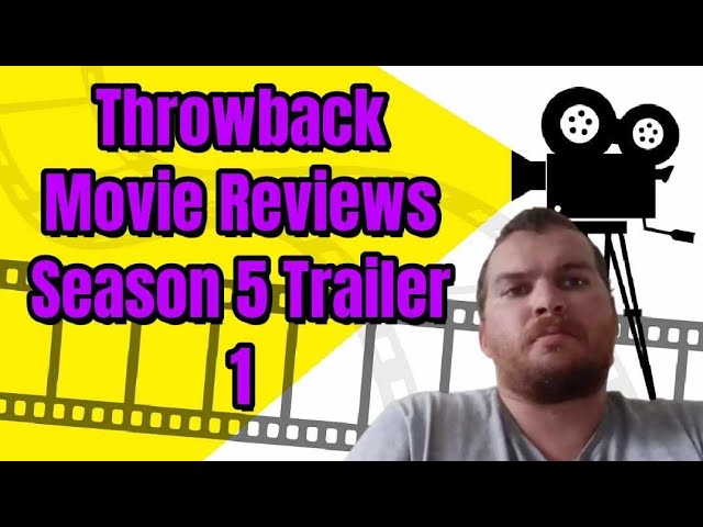 Throwback Movie Reviews Season 5 Trailer 1 Video