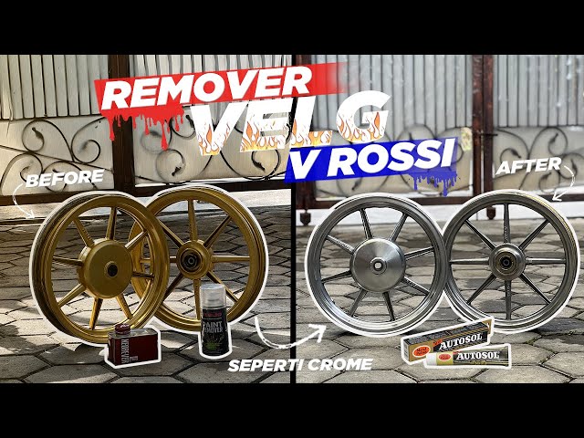 CARA REMOVER VELG V ROSSI DAN POLES PAKE AUTO SOL HASILNYA SEPERTI CROME MENGKILAP 😱