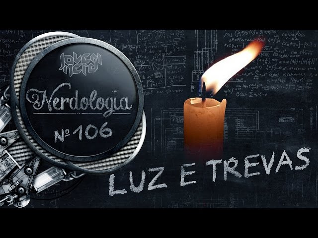 Luz | Nerdologia