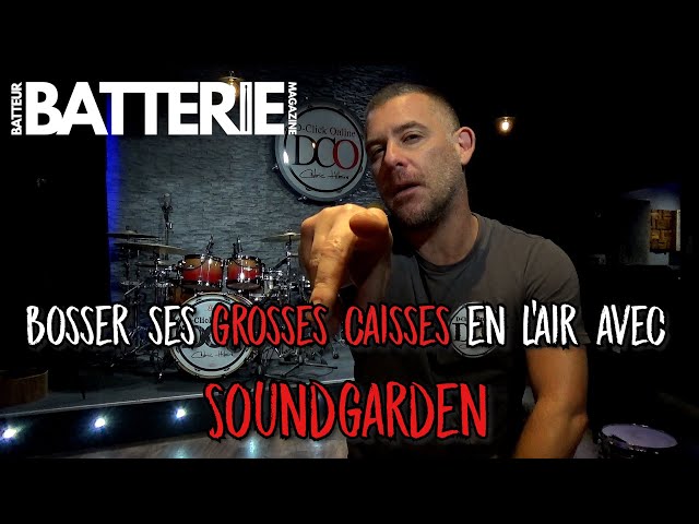 Cours de batterie débutant : "Bosser sa grosse caisse avec Soundgarden!"