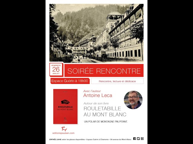 Soirée rencontre autour du livre : Rouletabille au mont Blanc de Antoine Leca