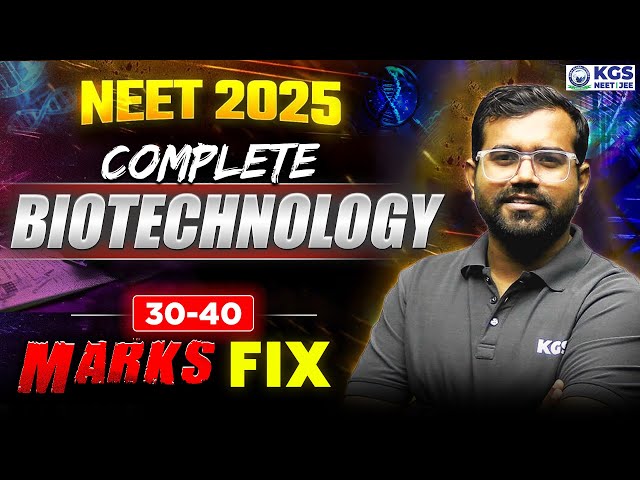 Complete Biotechnology NEET 2025 | Zoology by Guru Sir | 30-40 Marks Fix in Zoology | KGS NEET