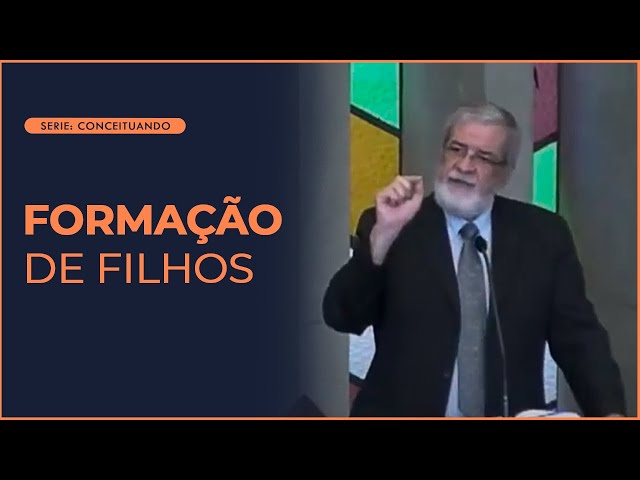 Formação de Filhos - Augustus Nicodemus