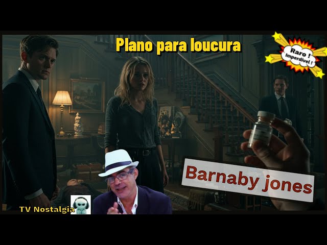 Barnaby Jones - Plano para Loucura